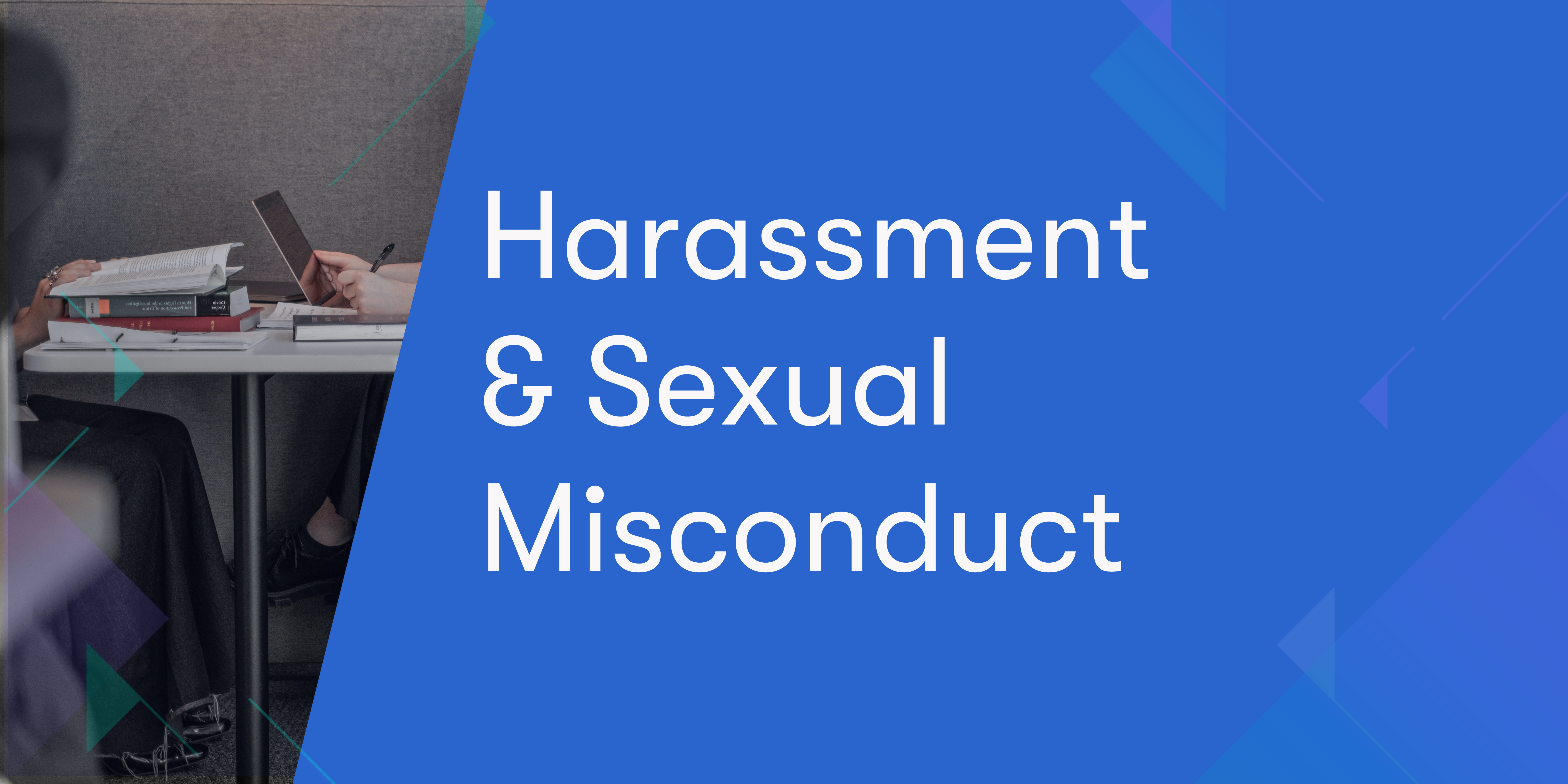 Harassment and Sexual Misconduct