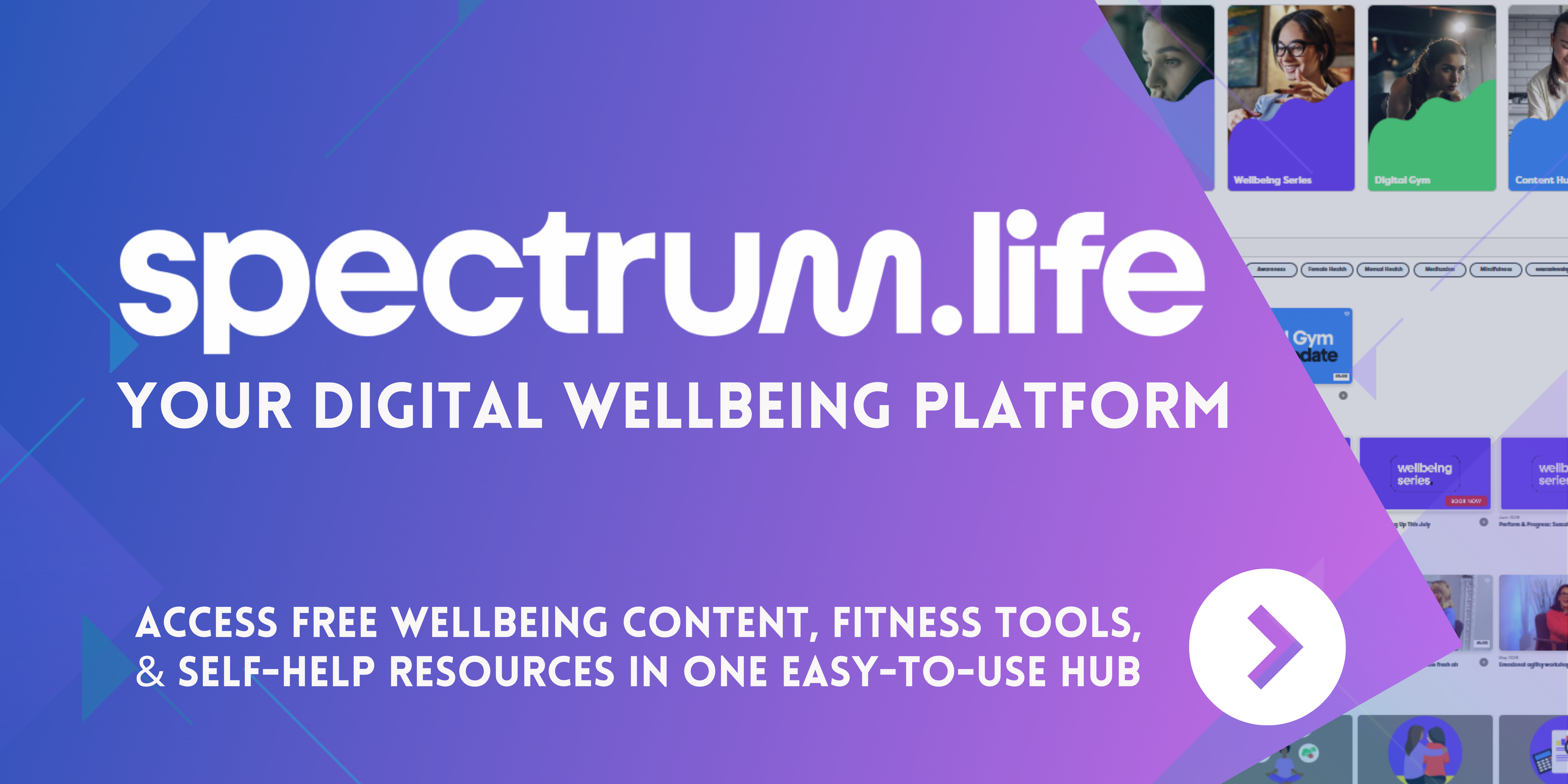 Button to page describing the Spectrum.Life digital wellbeing platform offering 24/7 support, wellbeing content, fitness tools, and self-help resources in one easy-to-use hub.