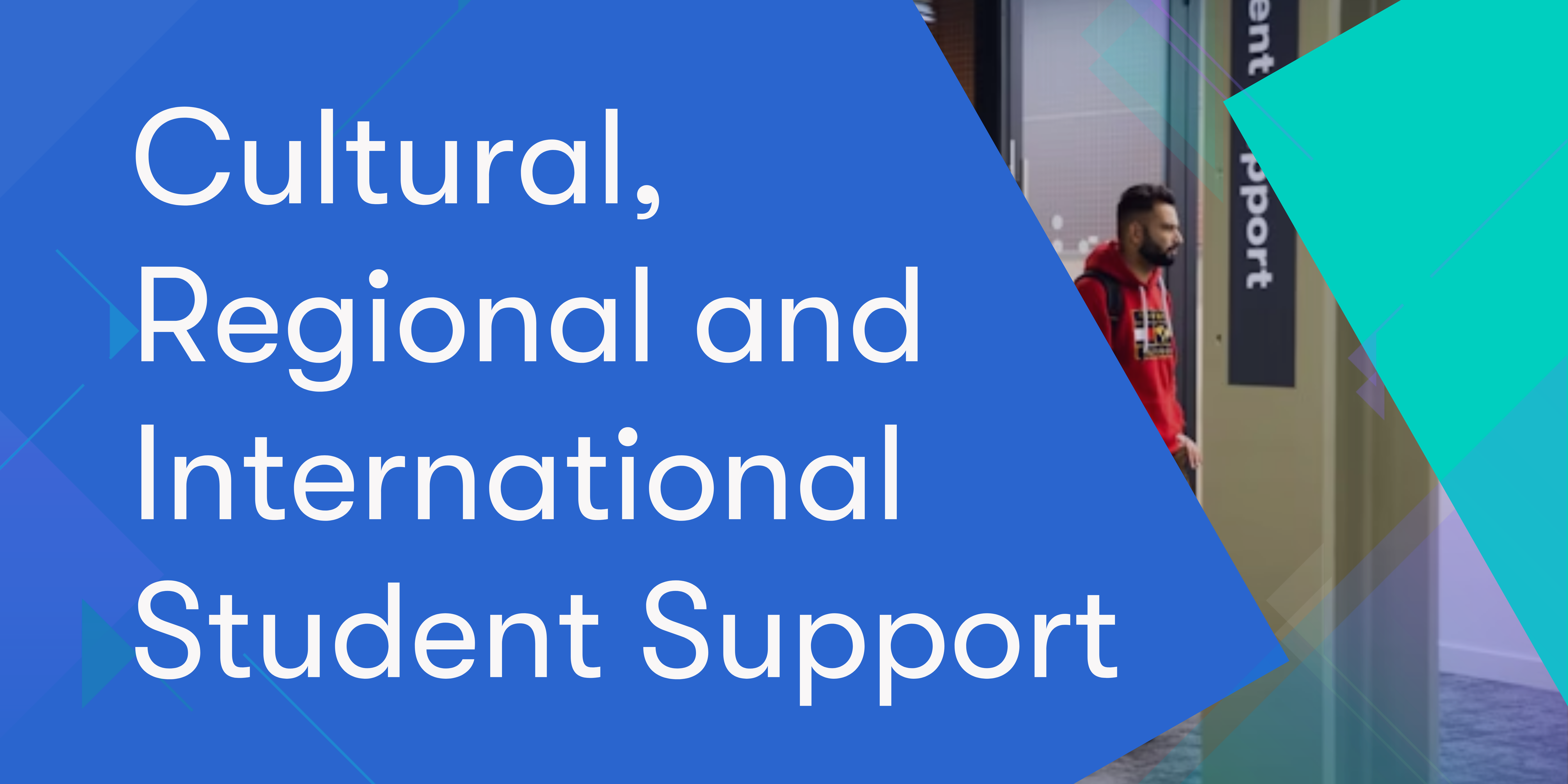 Navigation button to learn more about Cultural, Regional and International Student Support