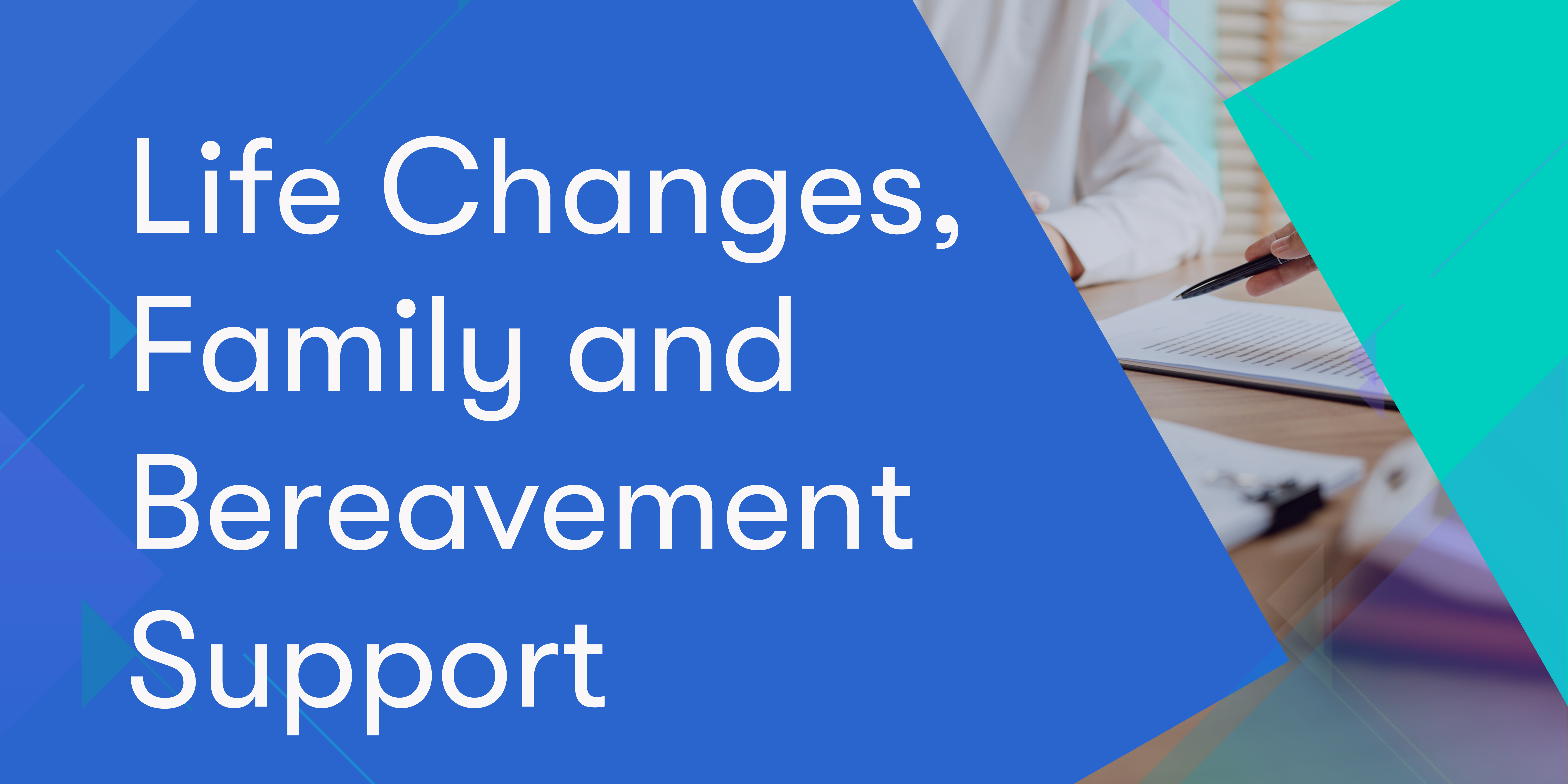 Navigation image to learn more about Life Changes, Family and beravement support