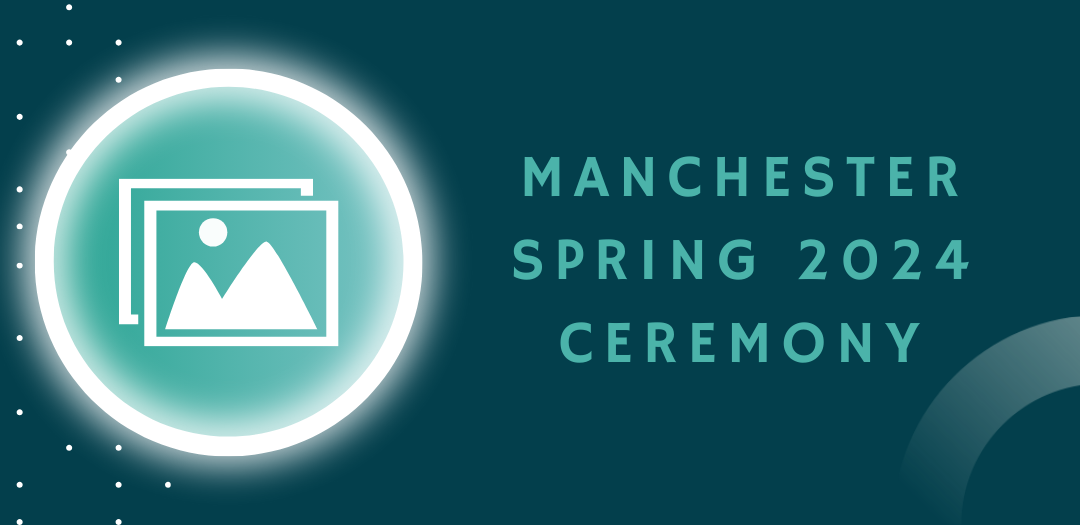 Manchester Spring 2024 Ceremony